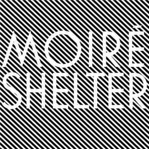 Moiré - Shelter