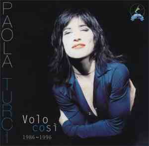 Paola Turci - Volo Così 1986 - 1996