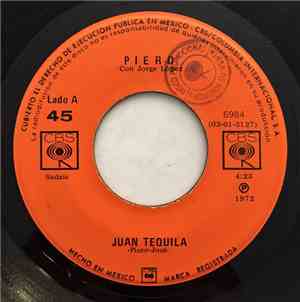 Piero  - Juan Tequila / No Te Vayas Por Favor