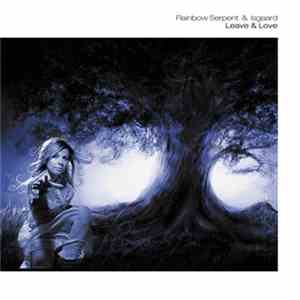 Rainbow Serpent & Isgaard - Leave & Love