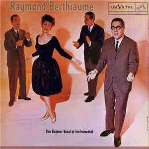 Raymond Berthiaume - Son quatuor vocal et instrumental