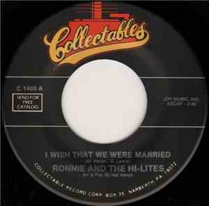 Ronnie And The Hi-Lites - I Wish That We Were Married / Twistin' And Kissin'