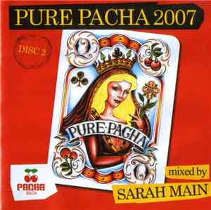 Sarah Main - Pure Pacha 2007 (Disc 2)