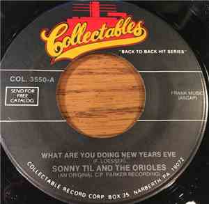 Sonny Til And The Orioles - What Are You Doing New Years Eve / Lonely Christmas
