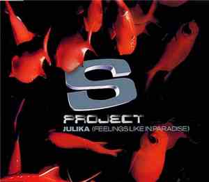 S-Project - Julika (Feelings Like In Paradise)
