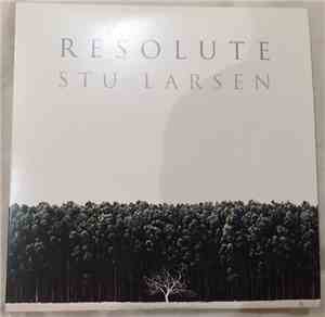 Stu Larsen - Resolute