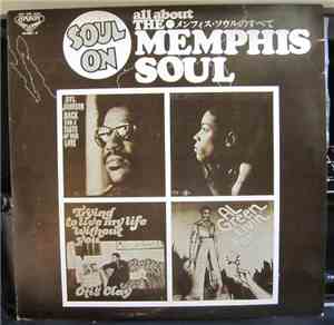 Syl Johnson, Al Green, Ann Peebles, Otis Clay - All About The Memphis Soul