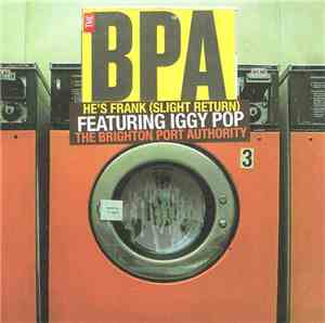 The BPA Featuring Iggy Pop - He's Frank (Slight Return)