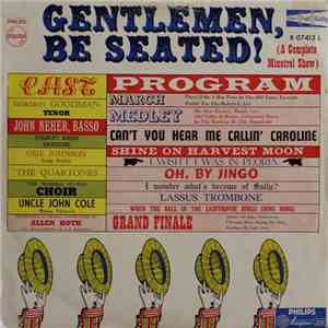 The Quartones, The Merrill Staton Choir, Gordon Goodman, John Neher, Allen Roth And His Orchestra - Gentlemen, Be Seated ! (A Complete Minstrel Show)