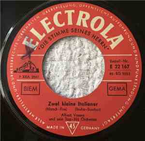 Albert Vossen Und Sein Top-Hit Orchester - Zwei Kleine Italiener / Eine Rose Aus Santa Monica