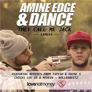 Amine Edge & DANCE - They Call Me Jack