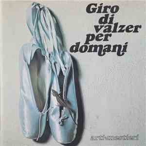 Arti+Mestieri - Giro Di Valzer Per Domani