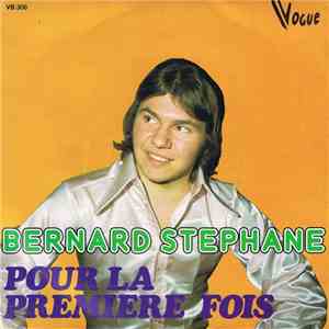 Bernard Stephane - Pour La Premiere Fois