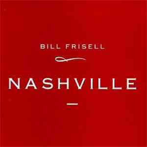Bill Frisell - Nashville