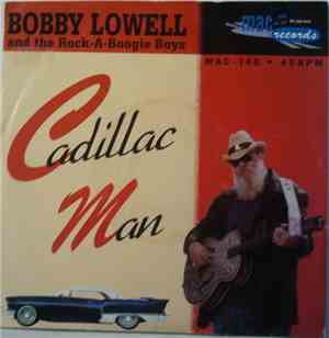 Bobby Lowell And The Rock-A-Boogie Boys - Cadillac Man