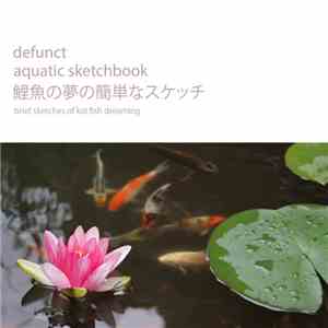 Defunct  - Aquatic Sketchbook