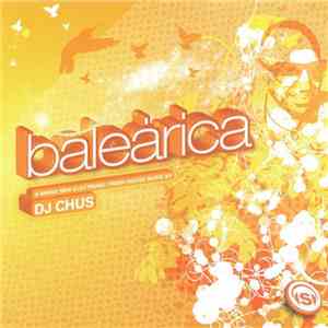 DJ Chus - Baleárica - A Brand New Electronic Fresh House Music By DJ Chus