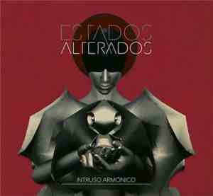 Estados Alterados - Intruso Armonico