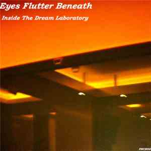 Eyes Flutter Beneath - Inside The Dream Laboratory