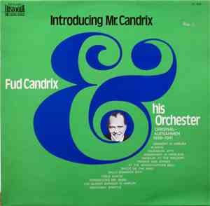 Fud Candrix And His Orchestra - Introducing Mr. Candrix