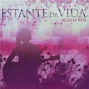 Heloísa Rosa - Estante Da Vida