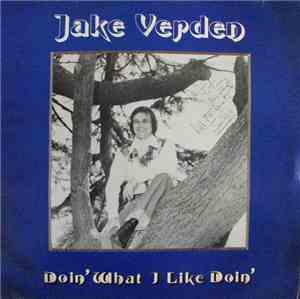 Jake Verden - Doin' What I Like Doin'