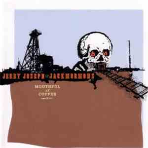 Jerry Joseph And The Jackmormons - Mouthful Of Copper
