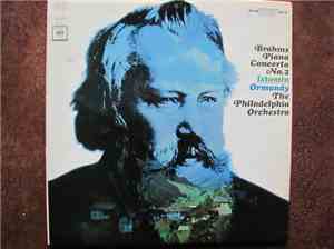 Johannes Brahms, Eugene Ormandy, Eugene Istomin, The Philadelphia Orchestra - Piano Concerto No.2