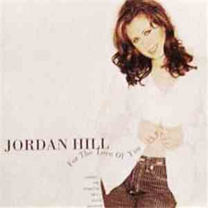 Jordan Hill - For The Love Of You