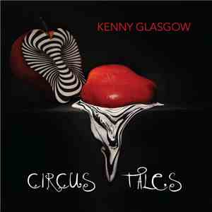 Kenny Glasgow - Circus Tales