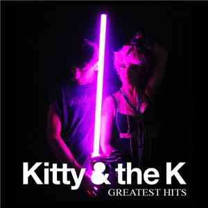 Kitty & The K - Greatest Hits