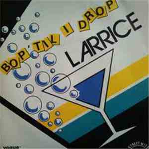Larrice - Bop 'til I Drop