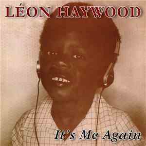 Leon Haywood - It's Me Again