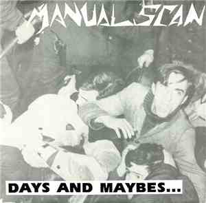 Manual Scan - Days And Maybes...