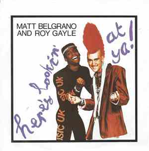 Matt Belgrano And Roy Gayle - Here's Lookin' At Ya!