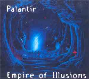 Palantír - Empire Of Illusions