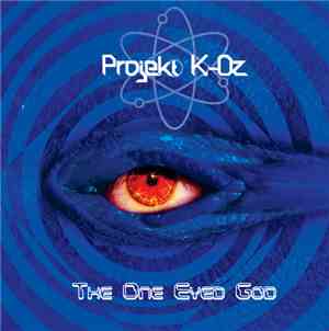 Projekt K-Oz - The One Eyed God