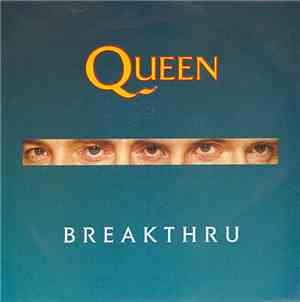 Queen - Breakthru