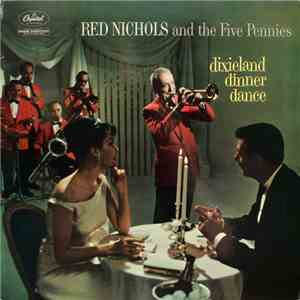 Red Nichols And His Five Pennies - Dixieland Dinner Dance