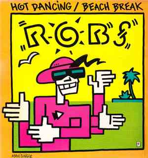 Robs  - Hot Dancing / Beach Break