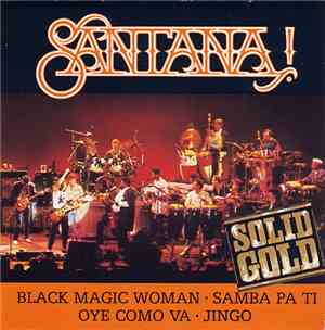 Santana - Black Magic Woman / Samba Pa Ti / Oye Como Va / Jingo