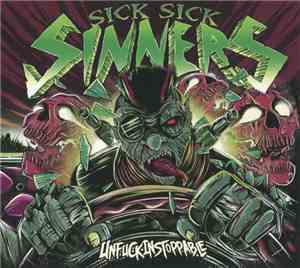 Sick Sick Sinners - Unfuckinstoppable