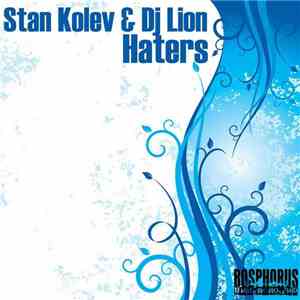 Stan Kolev & DJ Lion  - Haters