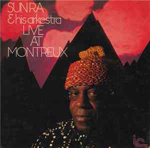 Sun Ra & His Arkestra - Live At Montreux