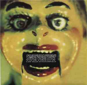 Swervedriver - Last Train To Satansville