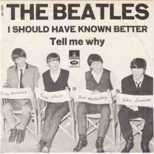 The Beatles - I Should Have Known Better