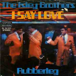 The Isley Brothers - I Say Love / Rubberleg