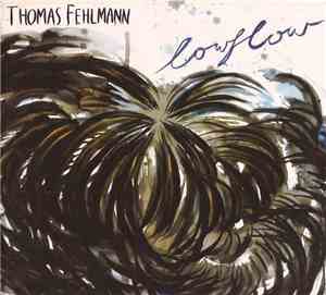 Thomas Fehlmann - Lowflow