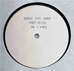 Three Drives On A Vinyl - Greece 2000 (Remix)