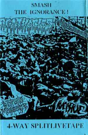 Various - Smash The Ignorance ! : 4- Way Split Live Tape